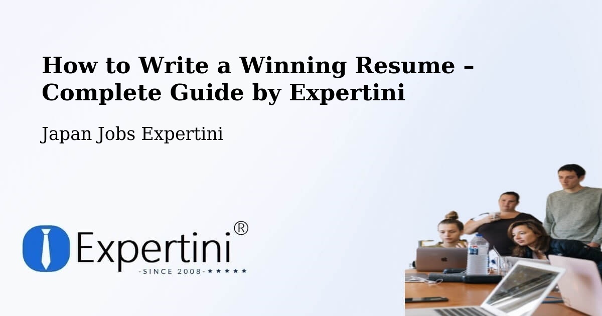 Resume Writing Guide for Job Seekers – Tokyo - Tokyo, Japan Jobs Expertini